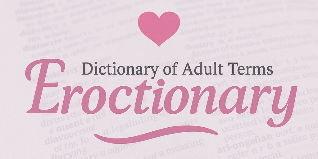 アダルト用語辞典 Eroctionary